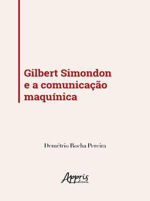 cover image of Gilbert Simondon e a Comunicação Maquínica